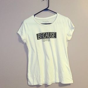 Because Coffee Tee